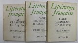 LITTERATURE FRANCAISE VOLUMELE 6 - 8 , LE AGE CLASSIQUE .I , II , III par ANTOINE ADAM ...RENE POMEAU , 1968 - 1971