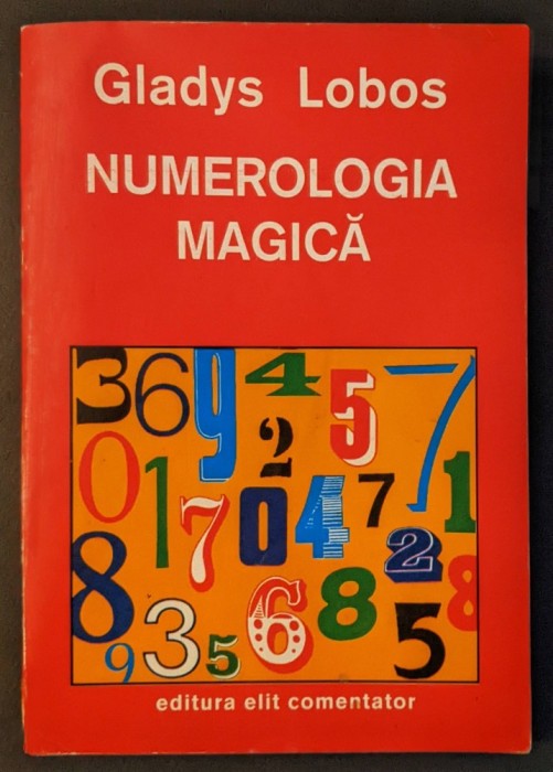 NUMEROLOGIE MAGICA &ndash; Gladys Lobos 262 pag 1993 Editura Elit Comentator Stare utilizata