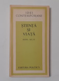 Hans Selye - Stiinta Si Viata (colectia Idei Contemporane)