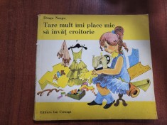 Tare mult imi place mie sa invat croitorie de Draga Neagu foto