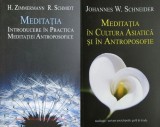 H. Zimmermann - Meditatia. Introducere in practica meditatiei antroposofice + Johannes W. Schneider - Meditatia in cultura asiatica si in antroposofie