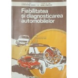 Constantin Manea - Fiabilitatea si diagnosticarea automobilelor (Editia: 1982)
