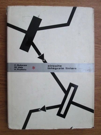 C-tin Bulucea - Circuite integrate liniare