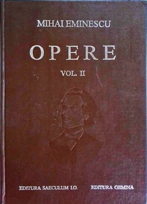 Mihai Eminescu - Opere, volumul 2 foto