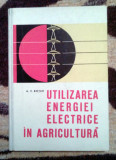 Utilizarea Energiei Electrice in Agricultura -- Nicolae V. Botan