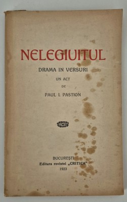 Carte veche cu autograf Paul Pastion Nelegiuitul Teatru 1923 foto