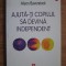 Gill Hines - Ajuta-ti copilul sa devina independent