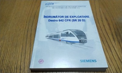 INDRUMATOR DE EXPLOATARE DESIRO 642 CFR(SE20D) - SNTEC, 2004, 327 p. foto
