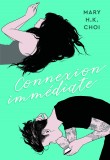 Connexion immediate | Mary H. K. Choi