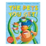 Pets You Get!