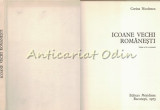 Icoane Vechi Rom&acirc;nești - Corina Nicolescu, Ed. Meridiane 1973, Artă Religioasă, Carte Colecție