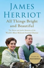All Things Bright and Beautiful: The Warm and Joyful Memoirs of the World&#039;s Most Beloved Animal Doctor