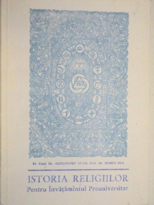 ISTORIA RELIGIILOR MANUAL PENTRU SEMINARIILE TEOLOGICE 1991-ALEXANDRU STAN,REMUS RUS foto