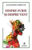 Despre furie si despre vant - Alessandro Robecchi