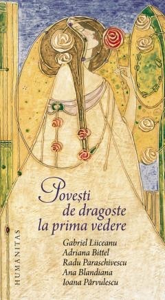 G. Liiceanu, A. Bittel, A. Blandiana, N. Manolescu, I. Parvulescu - Povesti de dragoste la prima vedere