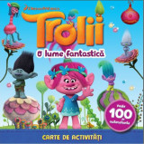 Trolii. O lume fantastica. Jocuri si activitati - Litera