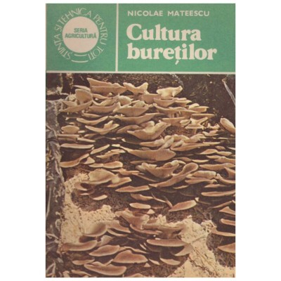 Nicolae Mateescu - Cultura buretilor - 129264 foto