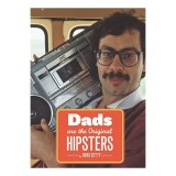 Dads Are the Original Hipsters