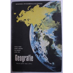 GEOGRAFIE - MANUAL PENTRU CLASA A VII -A de VOICU PAVEL si LETEA ION , 1992