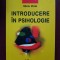 Mielu Zlate - Introducere in psihologie (2000, editie cartonata, contine sublinieri si adnotari cu pixul)
