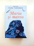 Maria și marea - Radu Tudoran