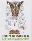 John Rombola: Eclectic Eccentric | John Rombola, Chronicle Books