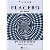 Audiobook. Tu esti placebo Meditatia 1. Cum sa schimbi doua credinte si perceptii - Joe Dispenza