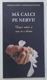 MA CALCI PE NERVI ! , DESPRE MANIE SI CUM SA O BIRUIM de ARHIMANDRIT VASILIOS BACOIANIS , 2026