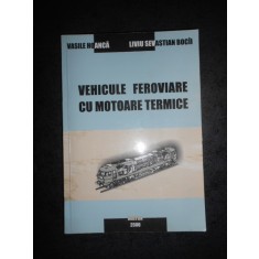 VASILE HOANCA - VEHICULE FEROVIARE CU MOTOARE TERMICE