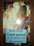 Corpul spiritual sau al saptelea simt- Jeanne Guesne