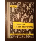 Dan P. Rădulescu - Petrografia rocilor sedimentare (1962; tiraj 420 ex.)