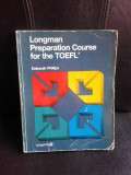 Longman Preparation Course for the Toefl - Deborah Phillips (carte in limba engleza)