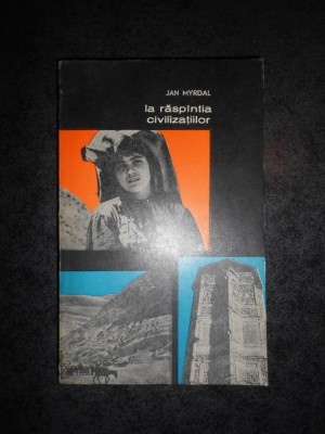 JAN MYRDAL - LA RASPANTIA CIVILIZATIILOR foto