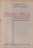 Dr. Emanuil Anca - Educatia fizica si sanatatea (1938), cartea romaneasca