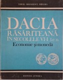 Dacia rasariteana in secolele VI-I I. e. n. Economie si moneda &ndash; Virgil Mihailescu Birliba