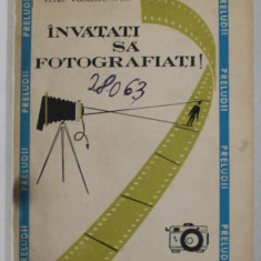 INVATATI SA FOTOGRAFIATI de PETRE VOINESCU - A.F.I.A.P. , 1969