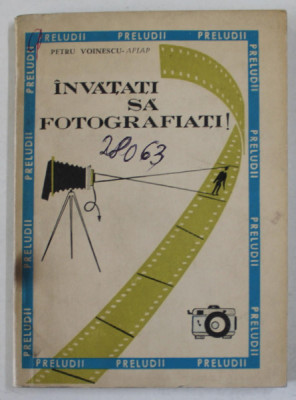 INVATATI SA FOTOGRAFIATI de PETRE VOINESCU - A.F.I.A.P. , 1969 foto