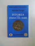 ISTORIA LUI STEFAN CEL MARE PENTRU POPORUL ROMAN de NICOLAE IORGA 2004 , PREZINTA HALOURI DE APA