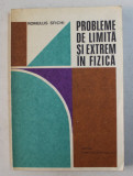 PROBLEME DE LIMITA SI EXTREM IN FIZICA de ROMULUS SFICHI , 1979