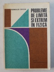PROBLEME DE LIMITA SI EXTREM IN FIZICA de ROMULUS SFICHI , 1979 foto