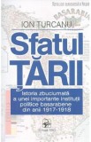 Sfatul Tarii. Istoria zbuciumata a unei importante institutii politice basarabene - Ion Turcanu