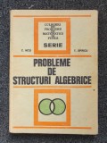 PROBLEME DE STRUCTURI ALGEBRICE - Nita, Spircu