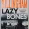 LAZY BONES by MARK BILLINGHAM , 2012