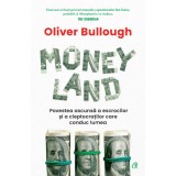 Cumpara ieftin Moneyland.Povestea ascunsa a escrocilor si a cleptocratilor care conduc lumea, Oliver Bullough, Curtea Veche Publishing
