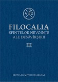 Filocalia Sfintelor Nevointe Ale Desavarsirii 3, - Editura Humanitas