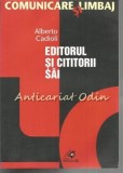 Cumpara ieftin Editorul Si Cititorii Sai - Alberto Cadioli, Paralela 45, 2002, Studii Literare, Critica literara, 70 pagini