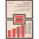 Prognoza tehnico-stiintifica in ramurile industriei