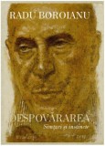 Despovararea. Simturi si instincte. Volumele I+II | Radu Boroianu