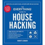 Everything Guide to House Hacking : Your Step-By-Step Guide to