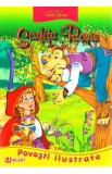 Scufita Rosie - Fratii Grimm - Povesti Ilustrate